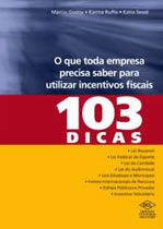 Capa do Livro 103 Dicas – O Que Toda Empresa Precisa Saber Para Utilizar Incentivos Fiscais